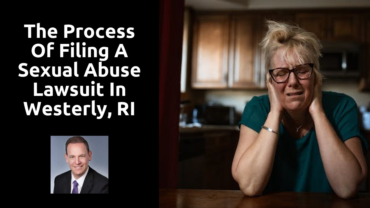 The process of filing a sexual abuse lawsuit in Westerly, RI